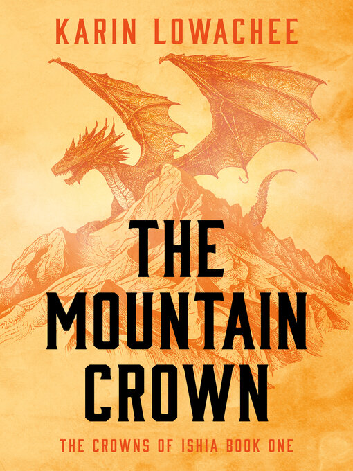 Title details for The Mountain Crown by Karin Lowachee - Available